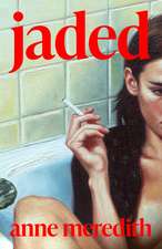 Jaded