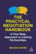 The Practical Negotiation Handbook – A Five Step Approach to Lasting Partnerships