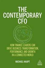 The Contemporary CFO – How Finance Leaders Can Drive Business Transformation, Performance and Growth in a Connected World