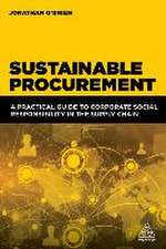 Sustainable Procurement – A Practical Guide to Corporate Social Responsibility in the Supply Chain