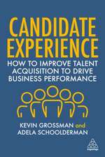 Candidate Experience – How to Improve Talent Acquisition to Drive Business Performance