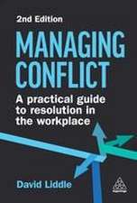 Managing Conflict – A Practical Guide to Resolution in the Workplace