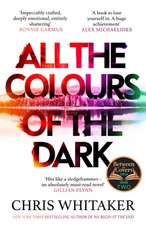 Whitaker, C: All the Colours of the Dark