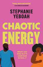 Chaotic Energy: The hilarious, heartfelt, must-read romantic comedy