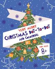 Very Merry Christmas Dot to Dot and Colouring