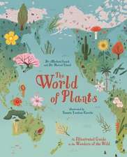 The World of Plants: An Illustrated Guide to the Wonders of the Wild