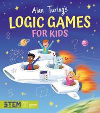 Barder, G: Alan Turing's Logic Games for Kids