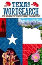 Texas Wordsearch: Over 100 Great Puzzles to Celebrate the Lone Star State