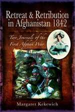 Retreat and Retribution in Afghanistan, 1842: Two Journals of the First Afghan War