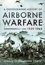 A Photographic History of Airborne Warfare, 1939-1945