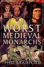 The Worst Medieval Monarchs