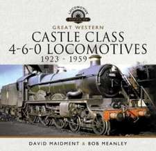 Great Western Castle Class 4-6-0 Locomotives - 1923 - 1959