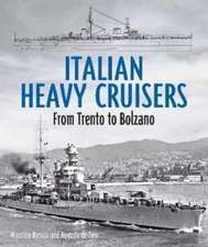 De Toro, A: Italian Heavy Cruisers