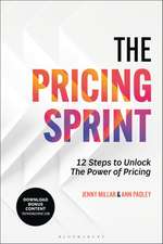 The Pricing Sprint: 12 Steps to Unlock the Power of Pricing
