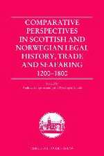 Comparative Perspectives in Scottish and Norwegian Legal History, Trade and Seafaring, 1200-1800