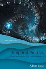 Temporal Politics