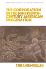 The Corporation in the Nineteenth-Century American Imagination