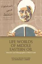 Life Worlds of Middle Eastern Oil