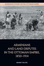 Armenians and Land Disputes in the Ottoman Empire, 1850-1914