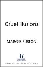 Cruel Illusions