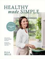 Ella Mills: Deliciously Ella Healthy Made Simple