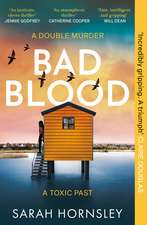 Bad Blood: an explosive psychological crime suspense thriller with a triple twist: 'a triumph!' Claire Douglas