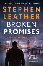 Broken Promises: The new unputdownable Spider Shepherd thriller from the multi-million copy bestseller. *PRE-ORDER NOW*