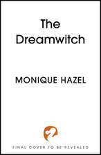 The Dreamwitch: The addictive and haunting gothic romantasy