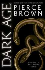 Dark Age: the thrilling fifth book in the globally bestselling dystopian science fiction series RED RISING