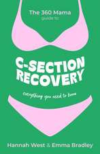 The 360 Mama Guide to C-Section Recovery