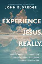 Experience Jesus--Really