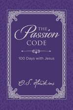 The Passion Code: 100 Days with Jesus