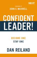 Confident Leader!: Become One, Stay One