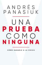 Una prueba como ninguna: Cómo ganarle a la crisis