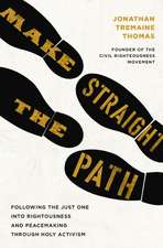 Make Straight the Path