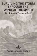 Surviving the Storm Through the Wind of the Spirit: My Journey Through Grief