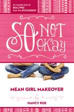 So Not Okay: An Honest Look at Bullying from the Bystander