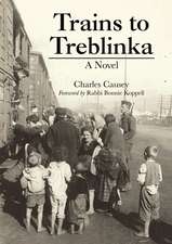 Trains to Treblinka: A Novel