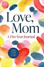 Love, Mom: A 5-Year Journal (One Line a Day)