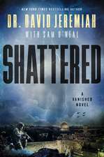 Shattered: A Novel