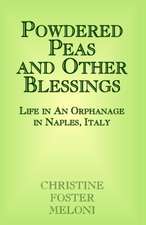 Powdered Peas and Other Blessings