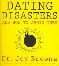 Dating Disasters and How to Avoid Them