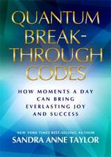 Your Quantum Breakthrough Code: The Simple Technique That Brings Everlasting Joy and Success