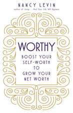 Worthy: Boost Your Self-Worth to Grow Your Net Worth