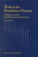 Work at the Boundaries of Science: Information and the Interdisciplinary Research Process