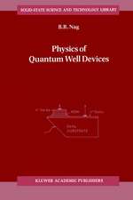 Physics of Quantum Well Devices