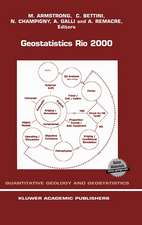 Geostatistics Rio 2000: Proceedings of the Geostatistics Sessions of the 31st International Geological Congress, Rio de Janeiro, Brazil, 6–17 August 2000