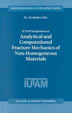 IUTAM Symposium on Analytical and Computational Fracture Mechanics of Non-Homogeneous Materials: Proceedings of the IUTAM Symposium held in Cardiff, U.K., 18–22 June 2001