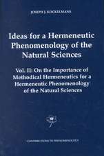 Ideas for a Hermeneutic Phenomenology of the Natural Sciences: Volume II: On the Importance of Methodical Hermeneutics for a Hermeneutic Phenomenology of the Natural Sciences