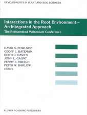 Interactions in the Root Environment — An Integrated Approach: Proceedings of the Millenium Conference on Rhizosphere Interactions, IACR-Rothamsted, United Kingdom 10– April, 2001